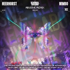 Heerhorst - Wimbo (Lower Bass Abusive Remix)