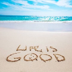 Life Is Good
