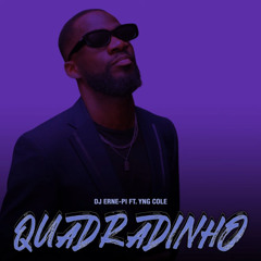 Quadradinho Dj Erne-Pi ft. YNG Cole .mp3