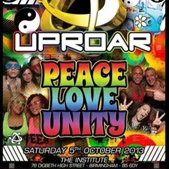Marc Smith @ Uproar - Peace Love & Unity (05/10/2013)