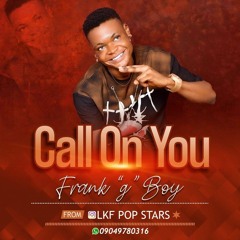 FrankG boy -call on you