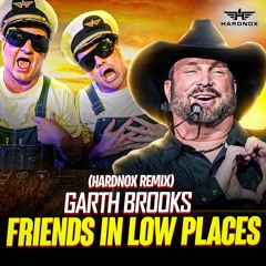 Garth Brooks - “Friends In Low Places” [HardNox Remix]