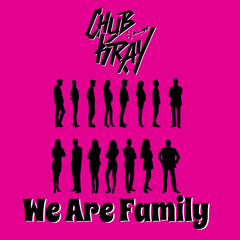 Chub Kray - We Are Family