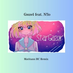 Gsus4 - StarGazer feat. N!lo (Matitann HC Remix)