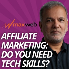 MaxWeb Affiliate Marketing - Do You Need To Be Tech - Savvy To Get Started With Affiliate Marketing-