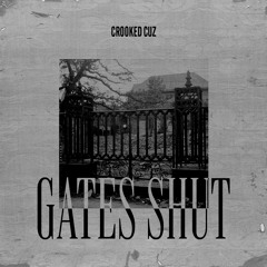 GATES SHUT