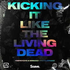 farfetch'd & Swedish Red Elephant - Kicking It Like The Living Dead
