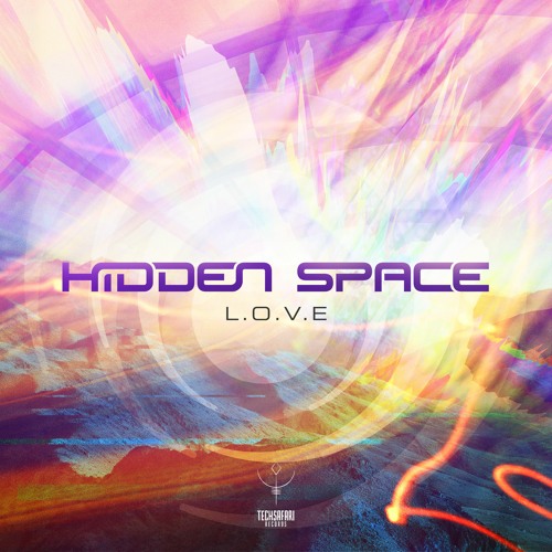Hidden Space EP - L.O.V.E | OUT NOW @ Techsafari Records