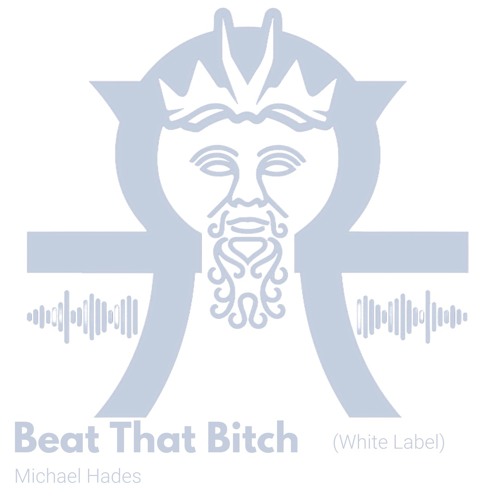 Beat That Bitch 2025 (Michael Hades White Label Mix)
