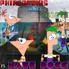 Phinedroids and Ferbots (Nate Dogg Music and Me Remix)