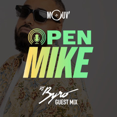 DJ BYRO GUEST MIX | OPEN MIKE on MOUV'