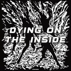Öwes - Dying On The Inside