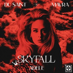 FREE DOWNLOAD: Adele - Skyfall (Mavra & Du Saint Remix) [RED LOTUS]