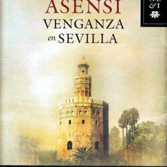 [epub Download] Venganza en Sevilla BY : Matilde Asensi )E-reader[