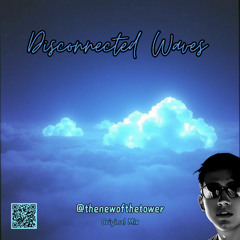 Disconnected Waves (Original Mix)