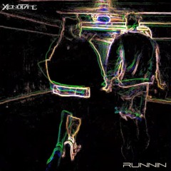 Xenotype - Runnin
