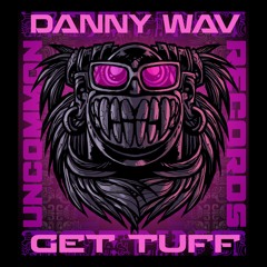 DANNY WAV - GET TUFF