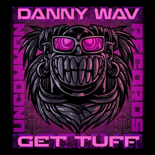 DANNY WAV - GET TUFF