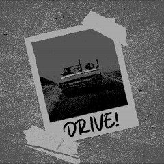 DRIVE! (prod. maxtaylor)