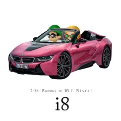 i8 FEAT 10K SUMMA (PROD RIVER BABY)