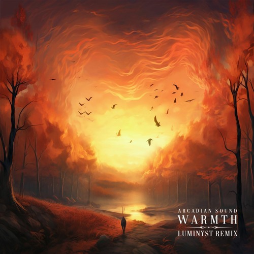Arcadian Sound - Warmth (Luminyst Remix)