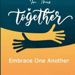 [PDF]❤️DOWNLOAD⚡️ Weâre All in This Together Embrace One Another