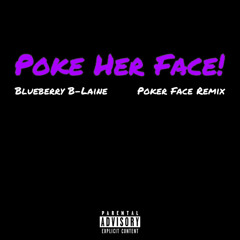 Poke Her Face! (Poker Face Remix)
