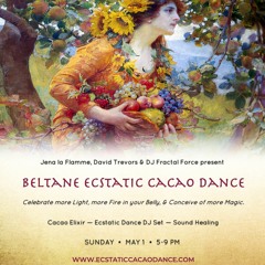 Beltane Ecstatic Cacao Dance