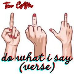 do what i say (verse)