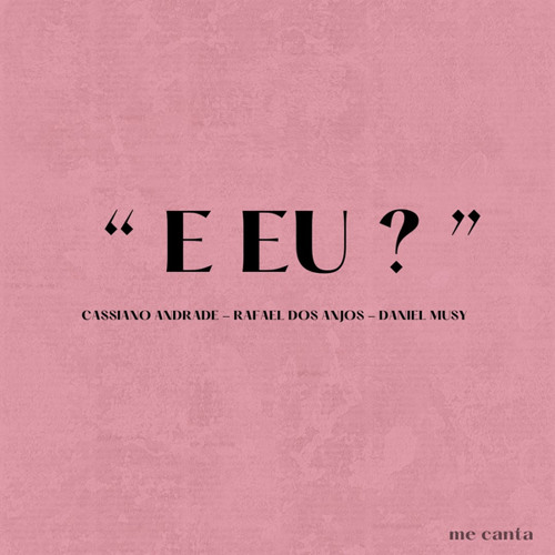 E Eu? (feat. Rafael dos Anjos)