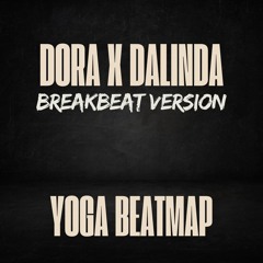 Dora X Dalinda 2025 - ( Yoga BeatMap )