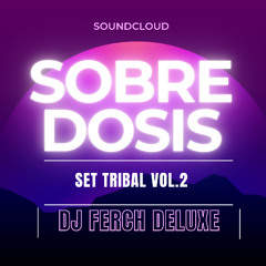 ⚠️SOBREDOSIS SET TRIBAL DJFerCH...(VOL.2)⚠️