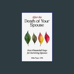 #^D.O.W.N.L.O.A.D 🌟 After the Death of Your Spouse: Next Financial Steps for Surviving Spouses in
