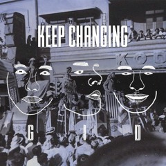 GID - Keep Changing