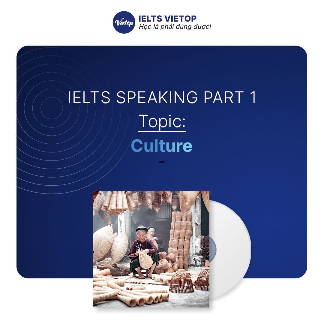 Stream Bài mẫu topic Culture IELTS Speaking part 1 by IELTS VIETOP ...