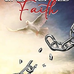 Read EPUB 📰 Unshackled Faith: A true story by  Toki Koyejo [EBOOK EPUB KINDLE PDF]