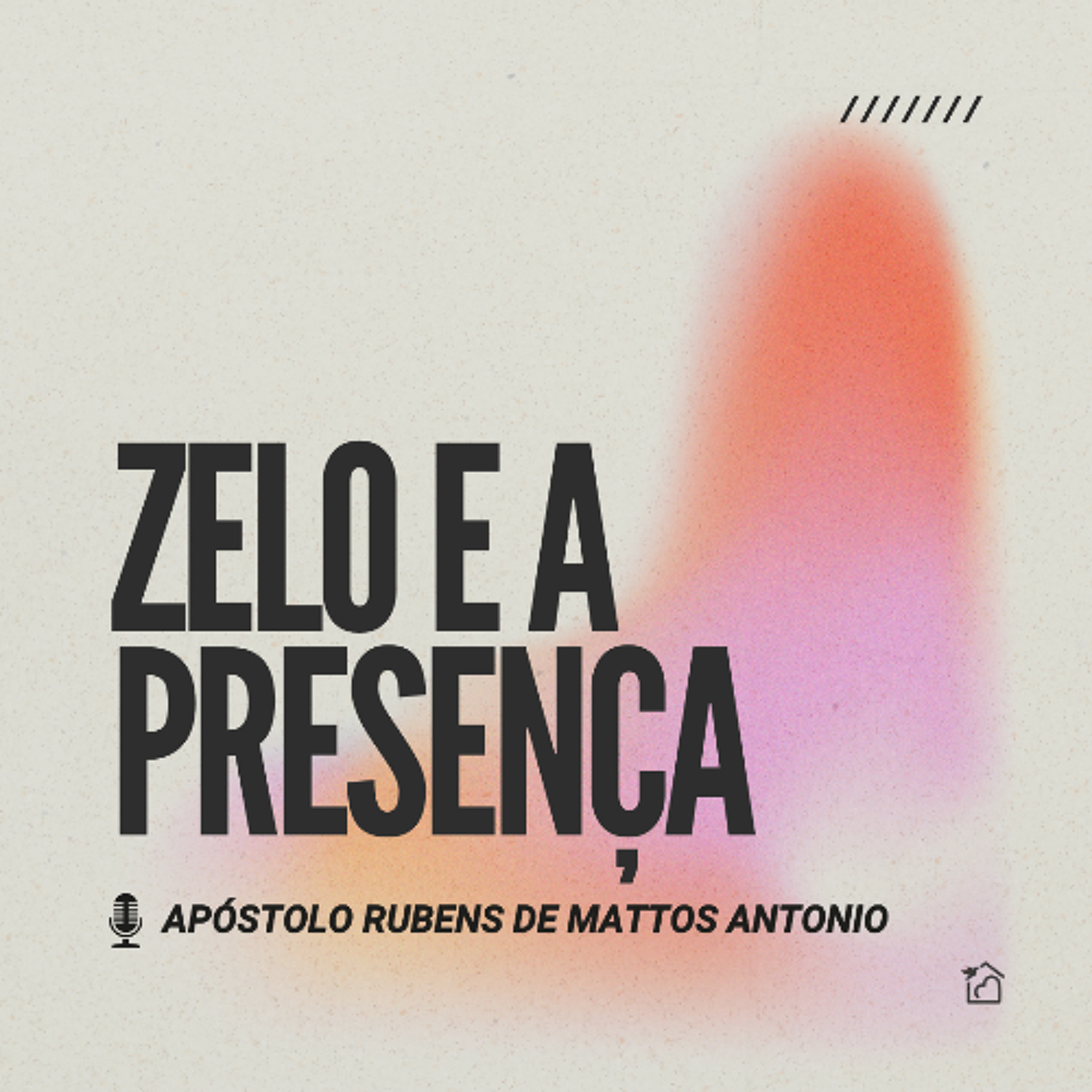 Zelo e a Presença de Deus - Apóstolo Rubens de Mattos Antonio 17/08/2025 episode artwork