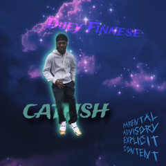 Duey Finnese ~ CATFISH