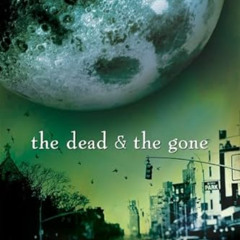 [Access] EBOOK 🗂️ The Dead and the Gone by  Susan Beth Pfeffer PDF EBOOK EPUB KINDLE