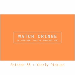 EP55 - Yearly Pickups