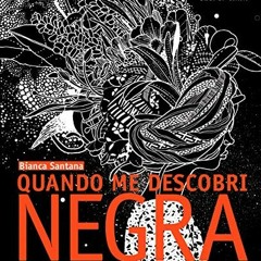 [Get] EBOOK ✏️ Quando me descobri negra (Quem lê sabe por quê) (Portuguese Edition) b