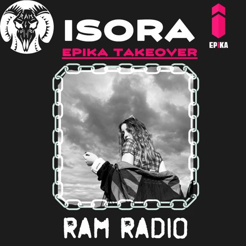 Stream ISORA (EPiKA- Ram Radio Takeover) by RAM RADIO | Listen online for  free on SoundCloud