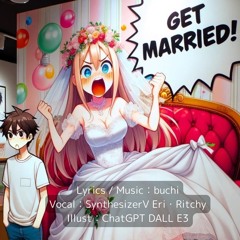 Get Married！