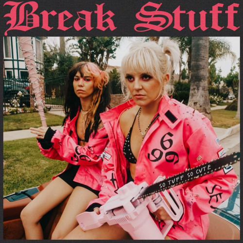 So Tuff So Cute - Break Stuff