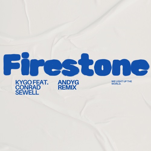 Kygo - Firestone feat. Conrad Sewell (AndyG Remix) *FREE D/L*