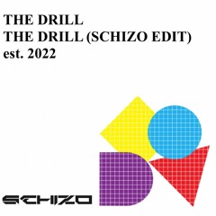 The Drill (Schizo Edit)