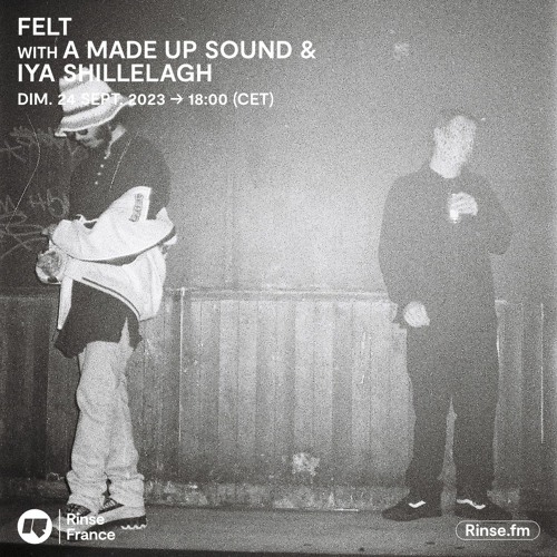 Felt with A Made Up Sound & IYA SHILLELAGH - 24 Septembre 2023