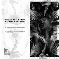 PREMIERE: Nicolas Cetina - Delirios Artificiales [mincode]