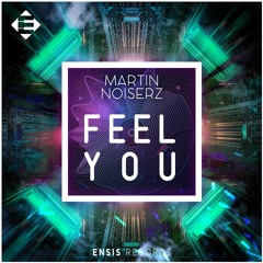 Martin Noiserz - Feel You (OUT NOW)
