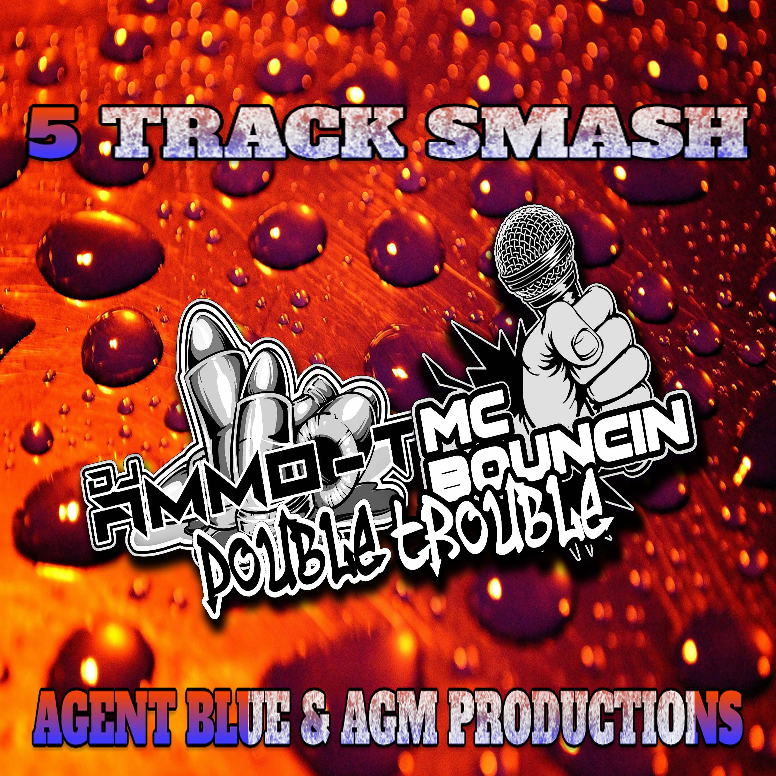 5 TRACK SMASH AGENT BLUE & AGM PRODUCTIONS - 17TH OCTOBER 2023 - MC BOUNCIN - 175 BPM Part 2 episode artwork